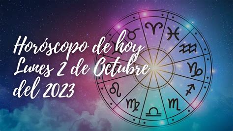 horoscopo 2 de octubre 2023